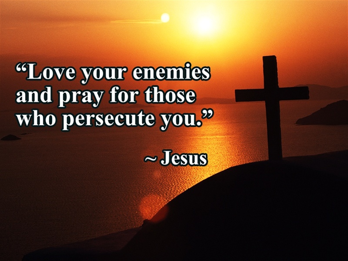 Love Your Enemies Jesusway4you